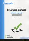 A.35/AU.35 kwalifikacja Planowanie i prowadzenie                 Egzamin potwierdzający kwalifikacje w zawodzie