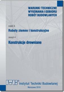 A4 Konstrukcje drrwniane Warunki techniczne wykonania i odbioru  robót budowlanych