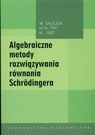 Algebraiczne metody rozwiązywania równania Schrodingera