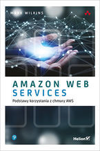 Amazon Web Services Podstawy korzystania z chmury AWS