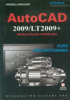 AutoCad 2009/LT 2009+wersja polska i angielska                   Kurs projektowania