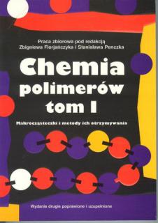 Chemia polimerów T.1                                             Makrocząsteczki i metody ich otrzymywania