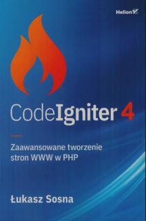 CodeIgniter 4 Zaawansowane tworzenie stron WWW w PHP