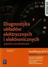 Diagnostyka układów elektrycznych i elektronicznych kwalifikacja