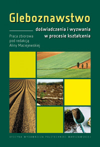 Gleboznawstwo doświadczenia i wyzwania w procesie kształcenia