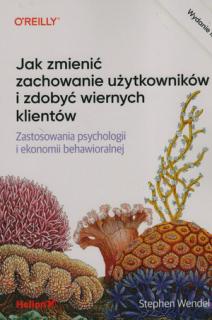 Jak zmienić zachowanie użytkowników i zdobyć wiernych klientów