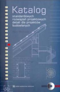 Katalog standardowych rozwiązań projektowych detali dla projektów budowlanych