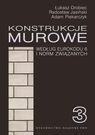 Konstrukcje murowe 3 według Eurokodu 6 i norm związanych