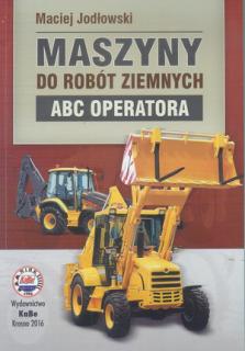Maszyny do robót ziemnych ABC Operatora