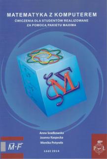 Matematyka z komputerem ćwiczenia dla studentów realizowane za pomocą pakietu MAXIMA