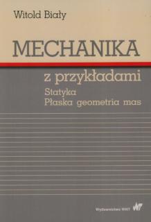 Mechanika z przykładami Statyka płaska geometria mas