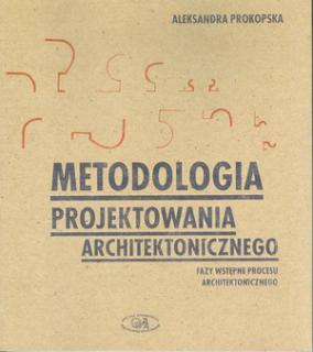 Metodologia projektowania architektonicznego Fazy wstępne