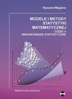 Modele i metody statystyki matematycznej cz 2                    cz.2 wnioskowanie statystyczne