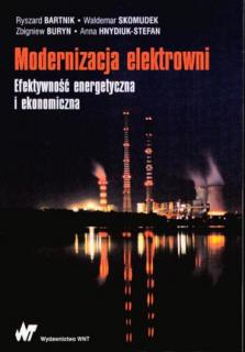 Modernizacja elektrowni Efektywność energetyczna i ekonomiczna