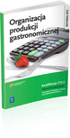 Organizacja produkcji gastronomicznej                            podręcznik do nauki zawodu technik żywienia i usług gastronom