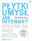 Płytki umysł jak internet wpływa na nasz mózg