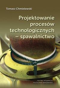 Projektowanie procesów technologicznych- spawalnictwo