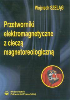 Przetworniki elektromagnetyczne z cieczą magnetoreologiczną