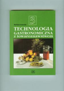 Technologia gastronomiczna z towaroznawstwem cz.3
