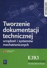 Tworzenie dokumentacji technicznej urz i sys mechatronicz E. 19.1