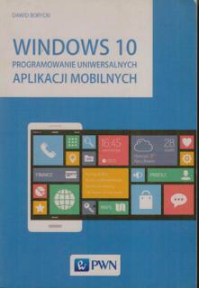 Windows 10 programowanie uniwersalnych aplikacji mobilnych