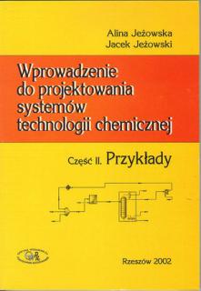 Wprowadzenie do projektowania systemów technologii chemicznej    cz.II Przykłady