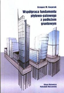 Współpraca fundamentu płytowo-palowego z podłożem gruntowym