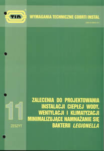 Zalecenia do projektowania instalacji CO,wentylacji i klimatyz.  minimalizujące namnażanie się bakterii legionella  zeszyt 11