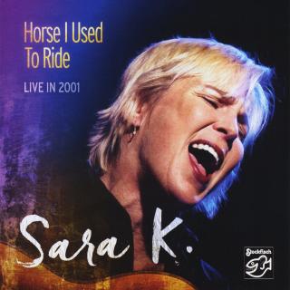 Sara K. – Horse I Used To Ride CD record