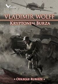 Vladimir Wolff - Odległe Rubieże. Kryptonim Burza.