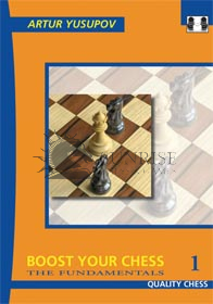 Boost Your Chess 1: The Fundamentals by Artur Yusupov