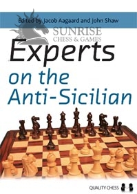 Experts on the Anti-Sicilian by Jacob Aagaard  John Shaw (editors) (Hardback)