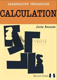 Grandmaster Preparation - Calculation (hardcover) by Jacob Aagaard