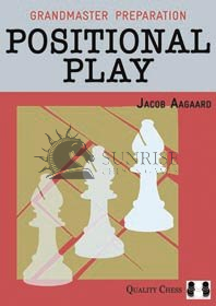 Grandmaster Preparation - Positional Play (hardcover) by Jacob Aagaard