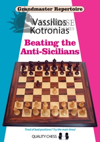 Grandmaster Repertoire 6A - Beating the Anti-Sicilians (hardcover) by Vassilios Kotronias