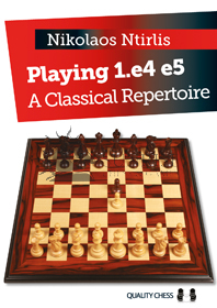 Playing 1.e4 e5 - A Classical Repertoire by Nikolaos Ntirlis