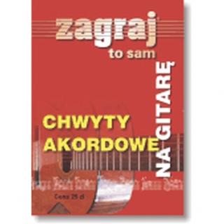 Książka Chwyty Akordowe na Gitarę Zagraj to sam