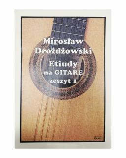 KSIĄŻKA - ETIUDY NA GITARĘ M.Drożdżowski CZ. 1