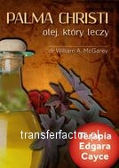 William A. McGarey, M.D. Palma Chtristi - olej, który leczy metodą Edgara Cayce