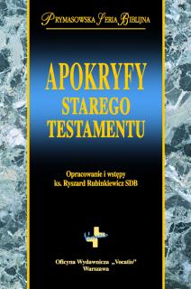 Apokryfy Starego Testamentu - Praca zbiorowa pod red. ks. prof. dr hab. Ryszarda Rubinkiewicza