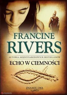 Echo w ciemności - oprawa twarda Francine Rivers
