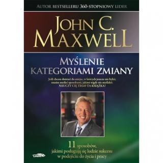 Myślenie kategoriami zmiany - Maxwell John C.