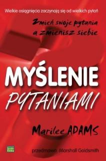 Myślenie pytaniami - Adams Marilee