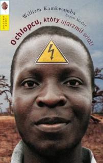 O chłopcu, który ujarzmił wiatr -  Kamkwamba William, Mealer Bryan