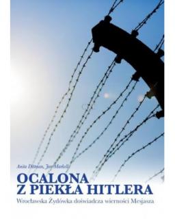Ocalona z piekła Hitlera - Dittman Anita, Markell Jan