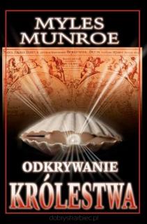 Odkrywanie Królestwa - Myles Munroe