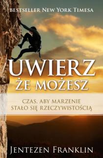 Uwierz, że możesz - Jentezen Franklin