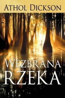 Wezbrana rzeka - Athol Dickson