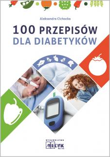 100 przepisów dla diabetyków - poradnik Dieta dla cukrzyków