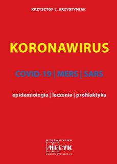 KORONAWIRUS II wydanie poprawione i uzupełnione EBOOK COVID-19, MERS, SARS - epidemiologia, leczenie, profilaktyka
